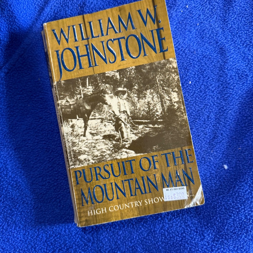 William‎ Johnstone Pursuit of the Mountain Man High Country Show Western Book